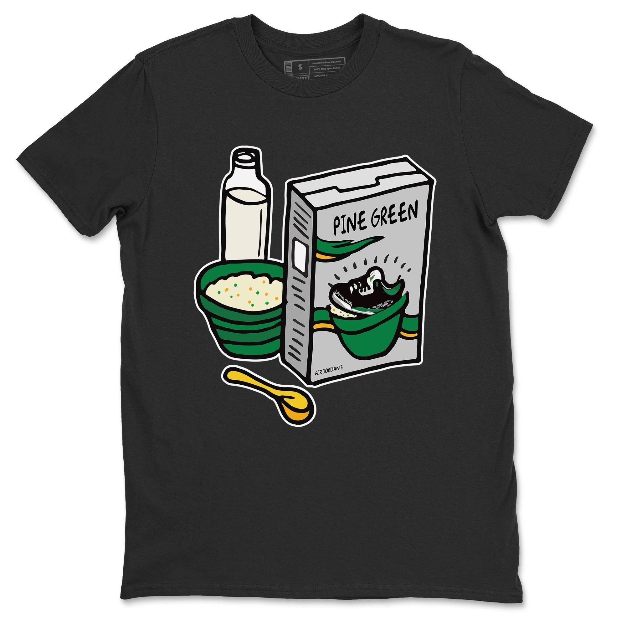 Jordan 3 Pine Green Sneaker Match Tees Breakfast Cereal Sneaker Tees Jordan 3 Pine Green Sneaker Release Tees Unisex Shirts