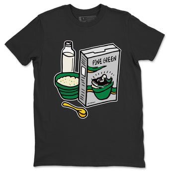 Jordan 3 Pine Green Sneaker Match Tees Breakfast Cereal Sneaker Tees Jordan 3 Pine Green Sneaker Release Tees Unisex Shirts