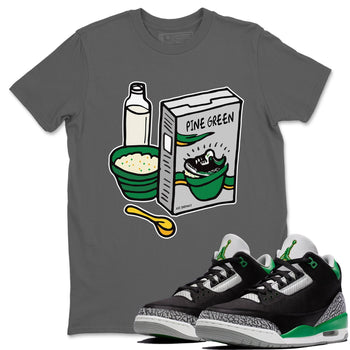 Jordan 3 Pine Green Sneaker Match Tees Breakfast Cereal Sneaker Tees Jordan 3 Pine Green Sneaker Release Tees Unisex Shirts