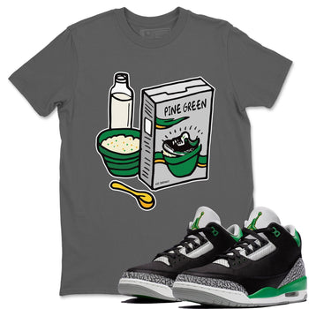 Jordan 3 Pine Green Sneaker Match Tees Breakfast Cereal Sneaker Tees Jordan 3 Pine Green Sneaker Release Tees Unisex Shirts