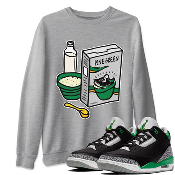Jordan 3 Pine Green Sneaker Match Tees Breakfast Cereal Sneaker Tees Jordan 3 Pine Green Sneaker Release Tees Unisex Shirts