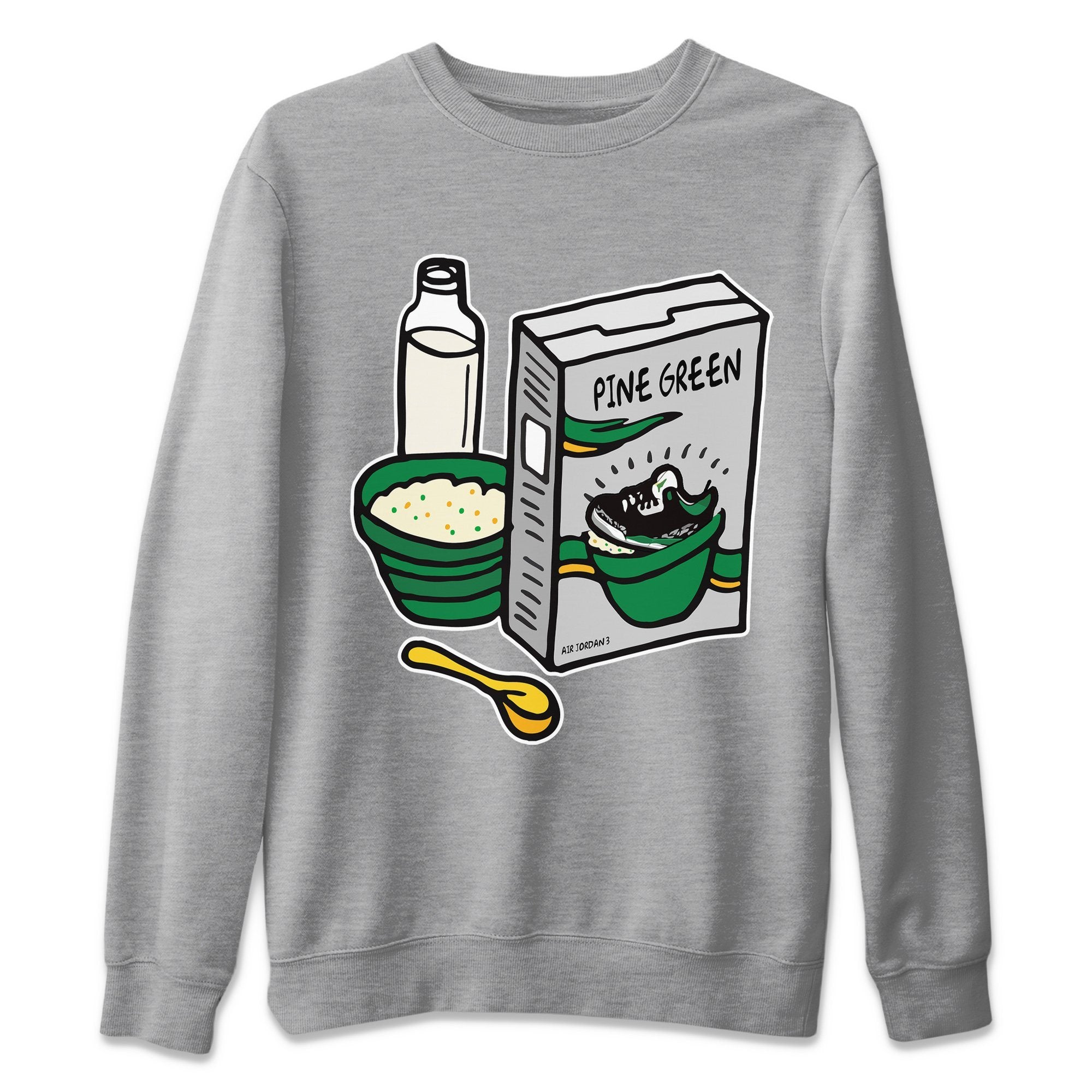 Jordan 3 Pine Green Sneaker Match Tees Breakfast Cereal Sneaker Tees Jordan 3 Pine Green Sneaker Release Tees Unisex Shirts