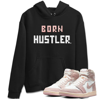 Air Jordan 1 Washed Pink Sneaker Match Tees Brick Born Hustler t shirt Air Jordan 1 WMNS Washed Pink Sneaker Shirt Unisex Shirts Black 1
