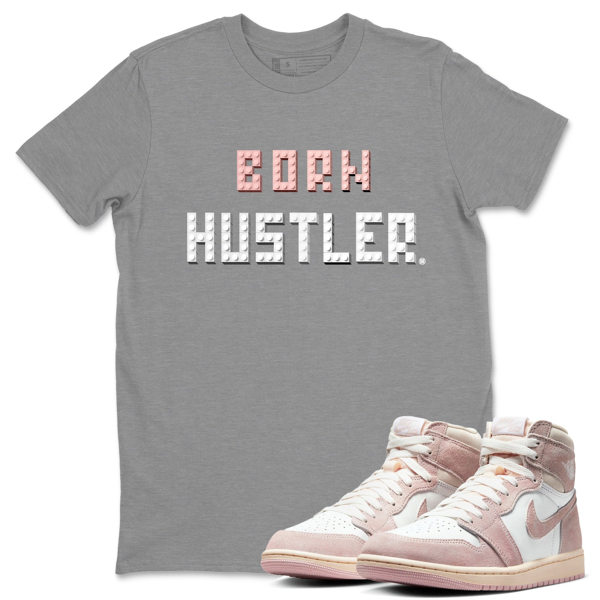 Air Jordan 1 Washed Pink Sneaker Match Tees Brick Born Hustler t shirt Air Jordan 1 WMNS Washed Pink Sneaker Shirt Unisex Shirts Heather Grey 1