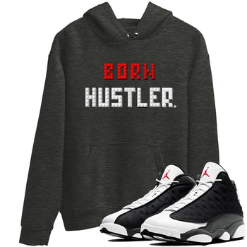 Air Jordan 13 Black Flint Sneaker Match Tees Brick Born Hustler t shirt Air Jordan 13 Retro Black Flint Sneaker Tees Unisex Shirts Charcoal Heather 1