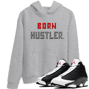 Air Jordan 13 Black Flint Sneaker Match Tees Brick Born Hustler t shirt Air Jordan 13 Retro Black Flint Sneaker Tees Unisex Shirts Heather Grey 1