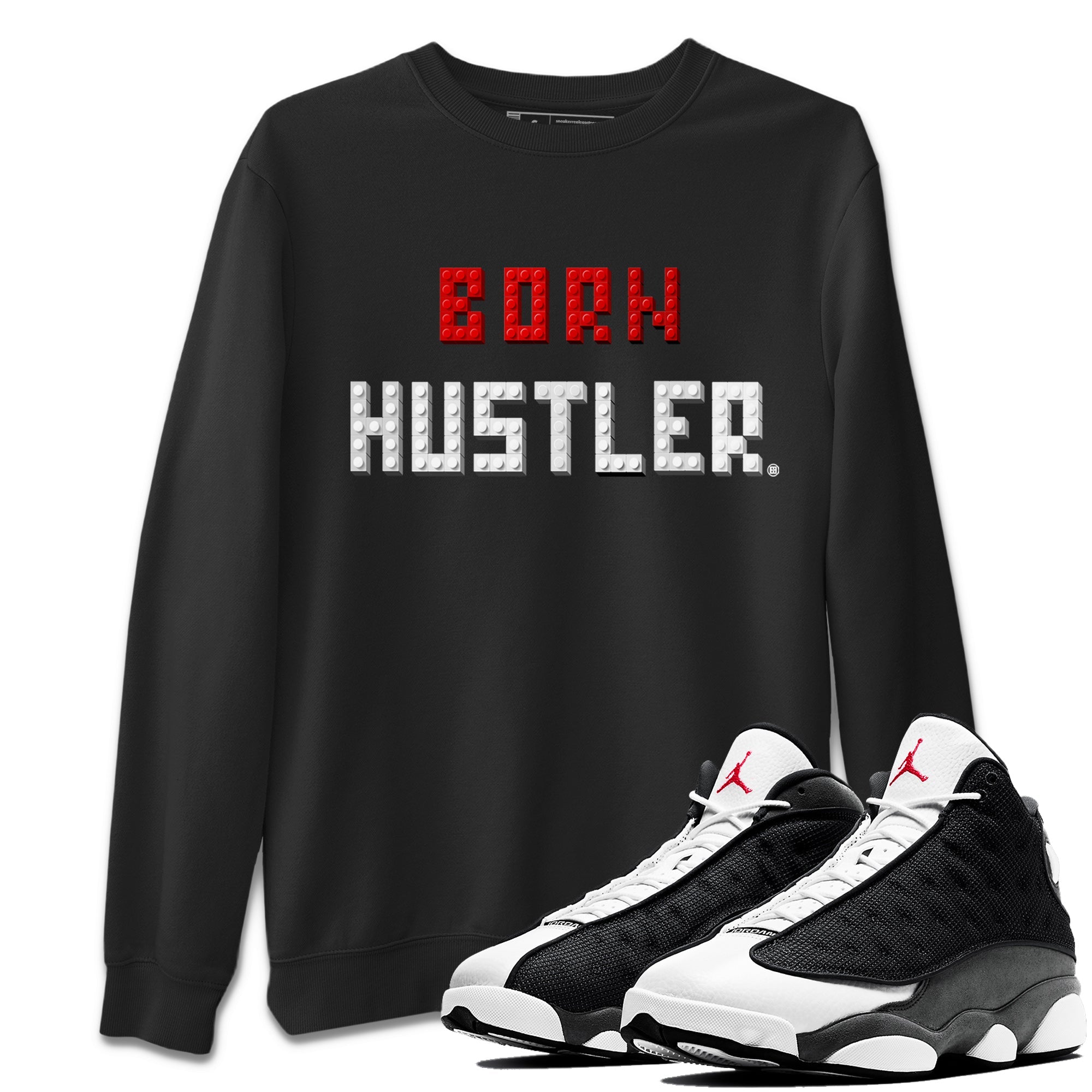 Air Jordan 13 Black Flint Sneaker Match Tees Brick Born Hustler t shirt Air Jordan 13 Retro Black Flint Sneaker Tees Unisex Shirts Black 1