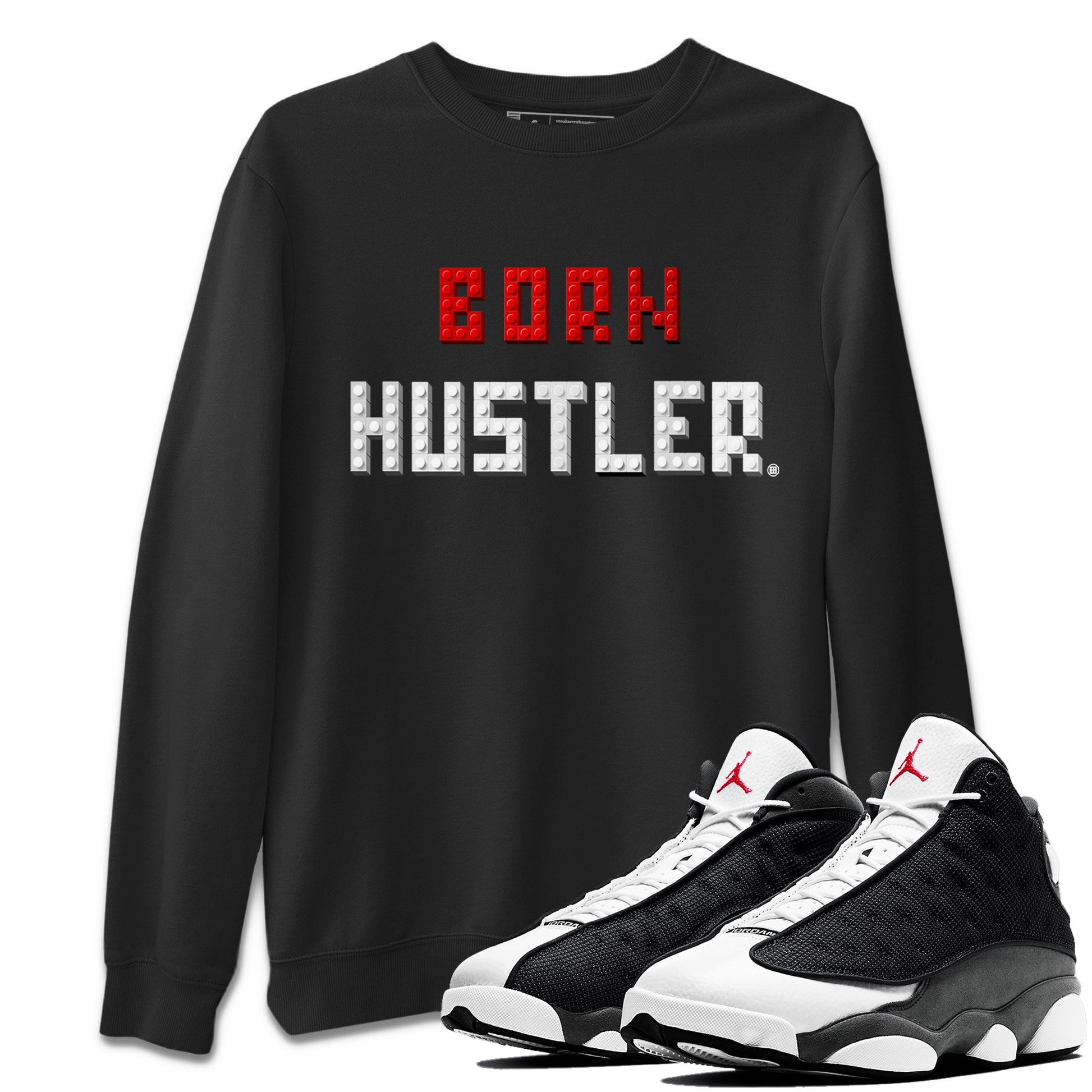 Air Jordan 13 Black Flint Sneaker Match Tees Brick Born Hustler t shirt Air Jordan 13 Retro Black Flint Sneaker Tees Unisex Shirts Black 1
