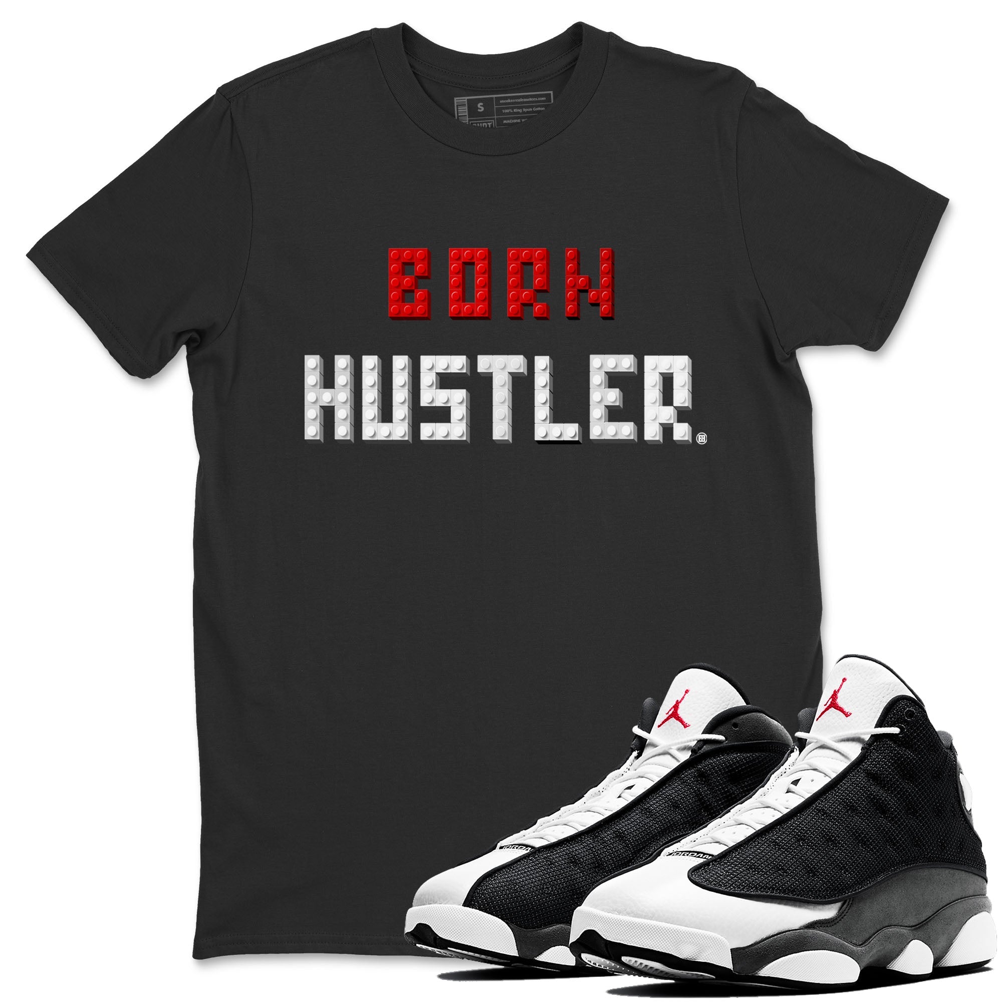 Air Jordan 13 Black Flint Sneaker Match Tees Brick Born Hustler t shirt Air Jordan 13 Retro Black Flint Sneaker Tees Unisex Shirts Black 1