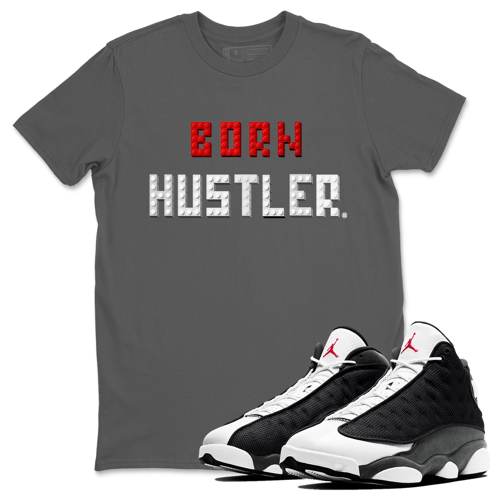 Air Jordan 13 Black Flint Sneaker Match Tees Brick Born Hustler t shirt Air Jordan 13 Retro Black Flint Sneaker Tees Unisex Shirts Cool Grey 1
