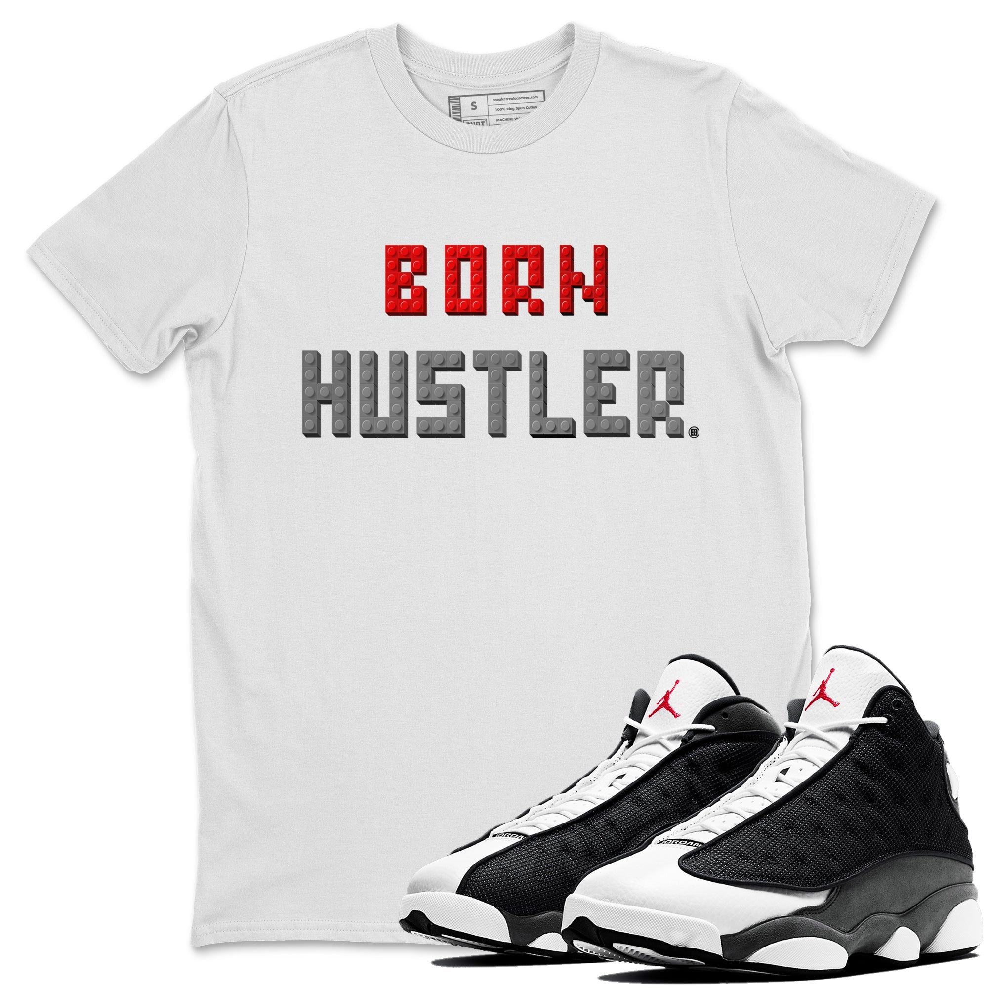 Air Jordan 13 Black Flint Sneaker Match Tees Brick Born Hustler t shirt Air Jordan 13 Retro Black Flint Sneaker Tees Unisex Shirts White 1