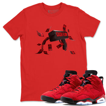 Air Jordan 6 Toro Bravo Sneaker Match Tees Cash Flow Sneaker Tees AJ6 Toro Bravo Sneaker Release Tees Unisex Shirts Red 1
