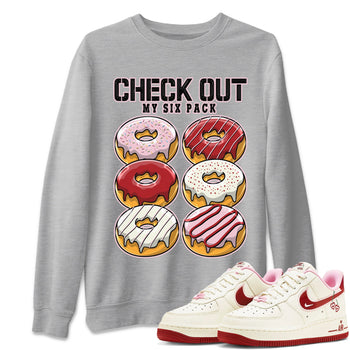 Air Force 1 Valentines Day Sneaker Match Tees Check Out My Six Pack Sneaker Tees Air Force 1 Valentines Day Sneaker Release Tees Unisex Shirts