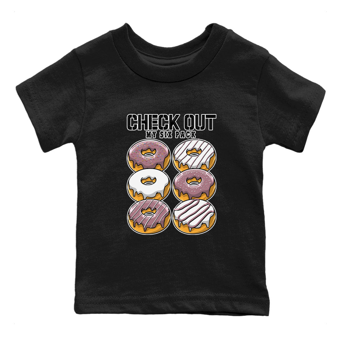 Air Jordan 1 Mauve shirt to match jordans Check Out My Six Pack sneaker tees AJ1 Mauve SNRT Sneaker Tees Sneaker Matching Clothing Brand Baby Toddler Black 2 T-Shirt