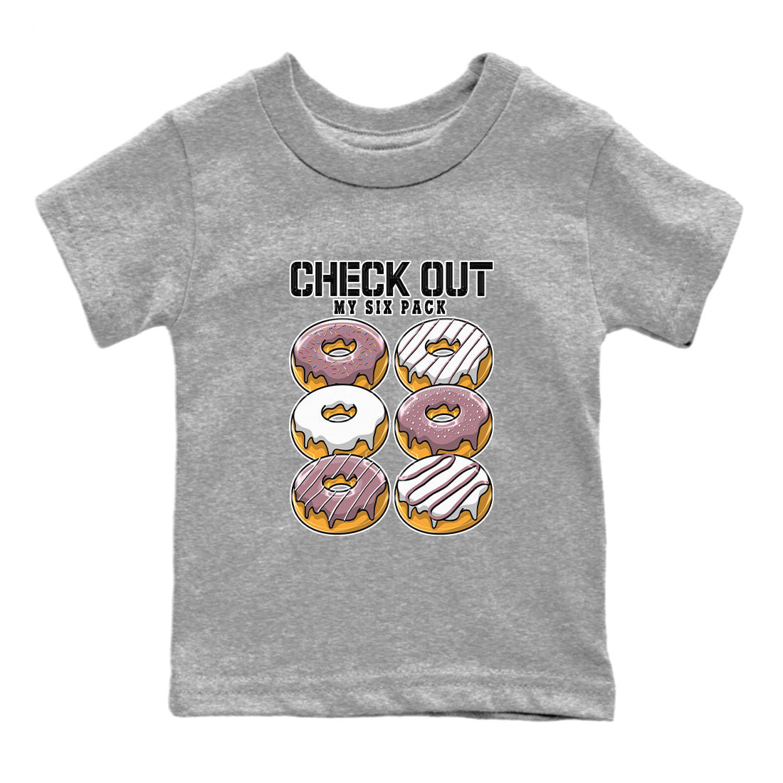 Air Jordan 1 Mauve shirt to match jordans Check Out My Six Pack sneaker tees AJ1 Mauve SNRT Sneaker Tees Sneaker Matching Clothing Brand Baby Toddler Heather Grey 2 T-Shirt