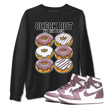 Air Jordan 1 Mauve shirt to match jordans Check Out My Six Pack sneaker tees AJ1 Mauve SNRT Sneaker Tees Sneaker Matching Clothing Brand Unisex Sneaker Tee Black 1 T-Shirt