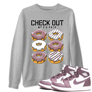 Air Jordan 1 Mauve shirt to match jordans Check Out My Six Pack sneaker tees AJ1 Mauve SNRT Sneaker Tees Sneaker Matching Clothing Brand Unisex Sneaker Tee Heather Grey 1 T-Shirt