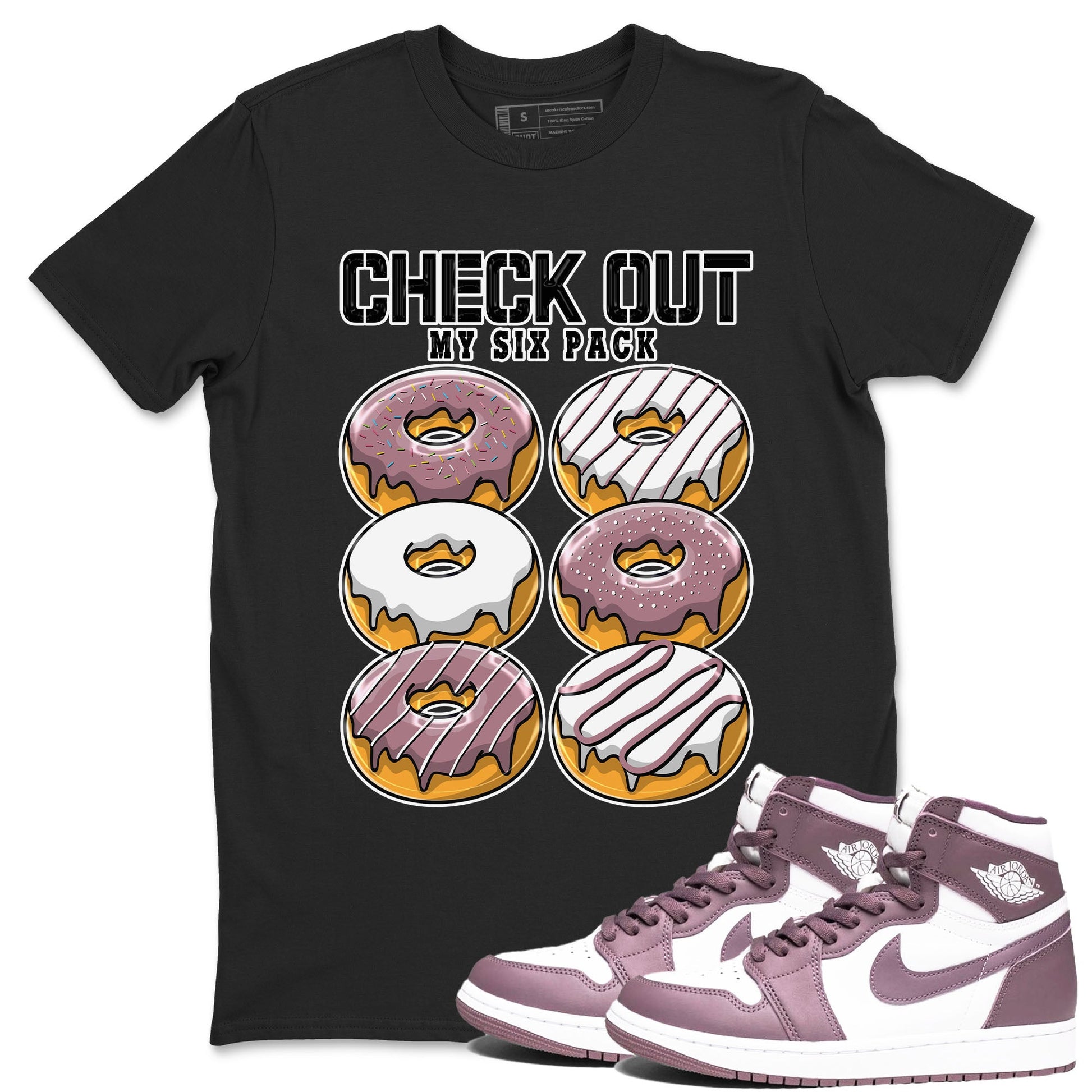 Air Jordan 1 Mauve shirt to match jordans Check Out My Six Pack sneaker tees AJ1 Mauve SNRT Sneaker Tees Sneaker Matching Clothing Brand Unisex Sneaker Tee Black 1 T-Shirt