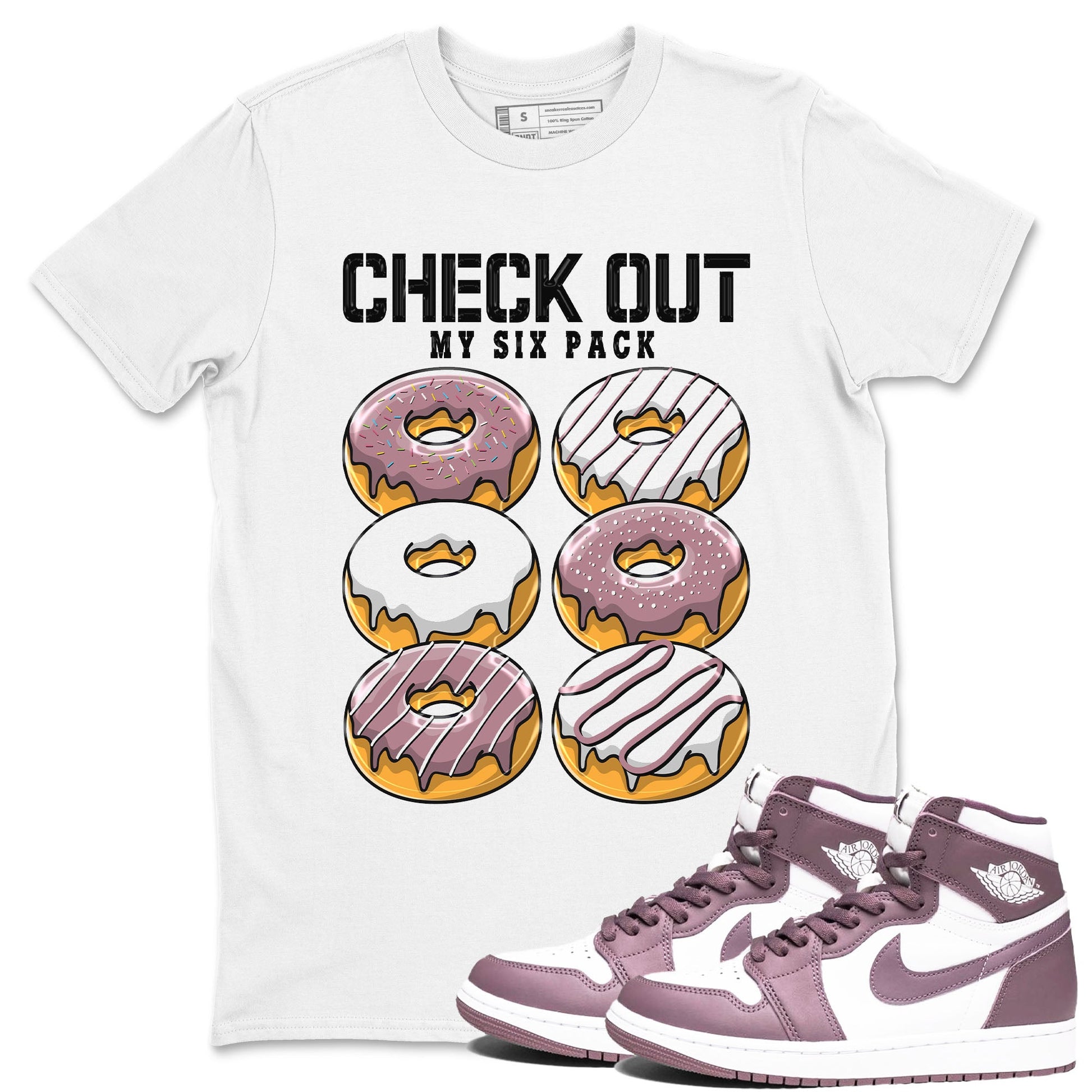 Air Jordan 1 Mauve shirt to match jordans Check Out My Six Pack sneaker tees AJ1 Mauve SNRT Sneaker Tees Sneaker Matching Clothing Brand Unisex Sneaker Tee White 1 T-Shirt