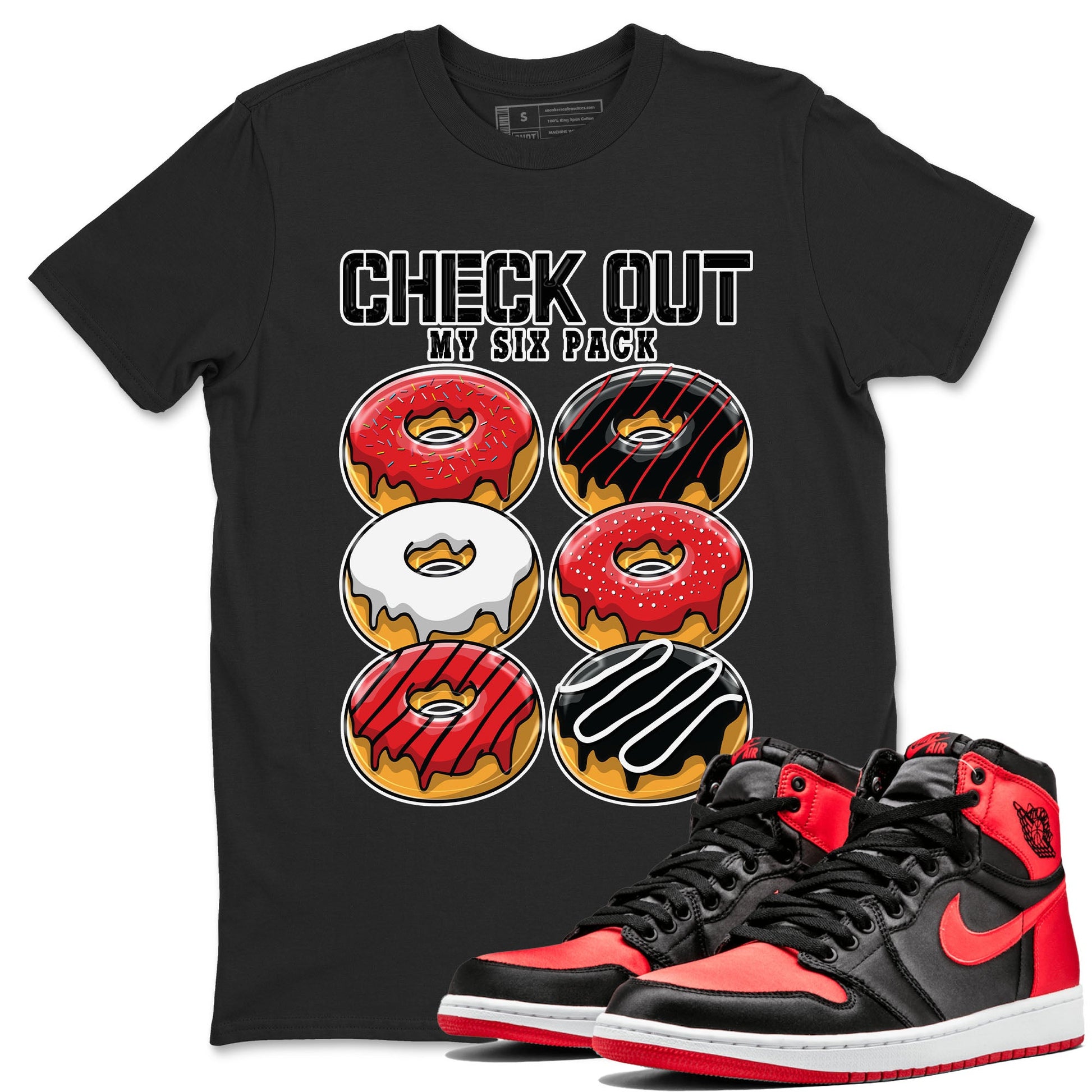 Air Jordan 1 Satin Bred shirt to match jordans Check Out My Six Pack sneaker tees AJ1 Retro Satin Bred SNRT Sneaker Tees Sneaker Matching Clothing Brand Unisex Sneaker Tee Black 1 T-Shirt