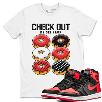 Air Jordan 1 Satin Bred shirt to match jordans Check Out My Six Pack sneaker tees AJ1 Retro Satin Bred SNRT Sneaker Tees Sneaker Matching Clothing Brand Unisex Sneaker Tee White 1 T-Shirt