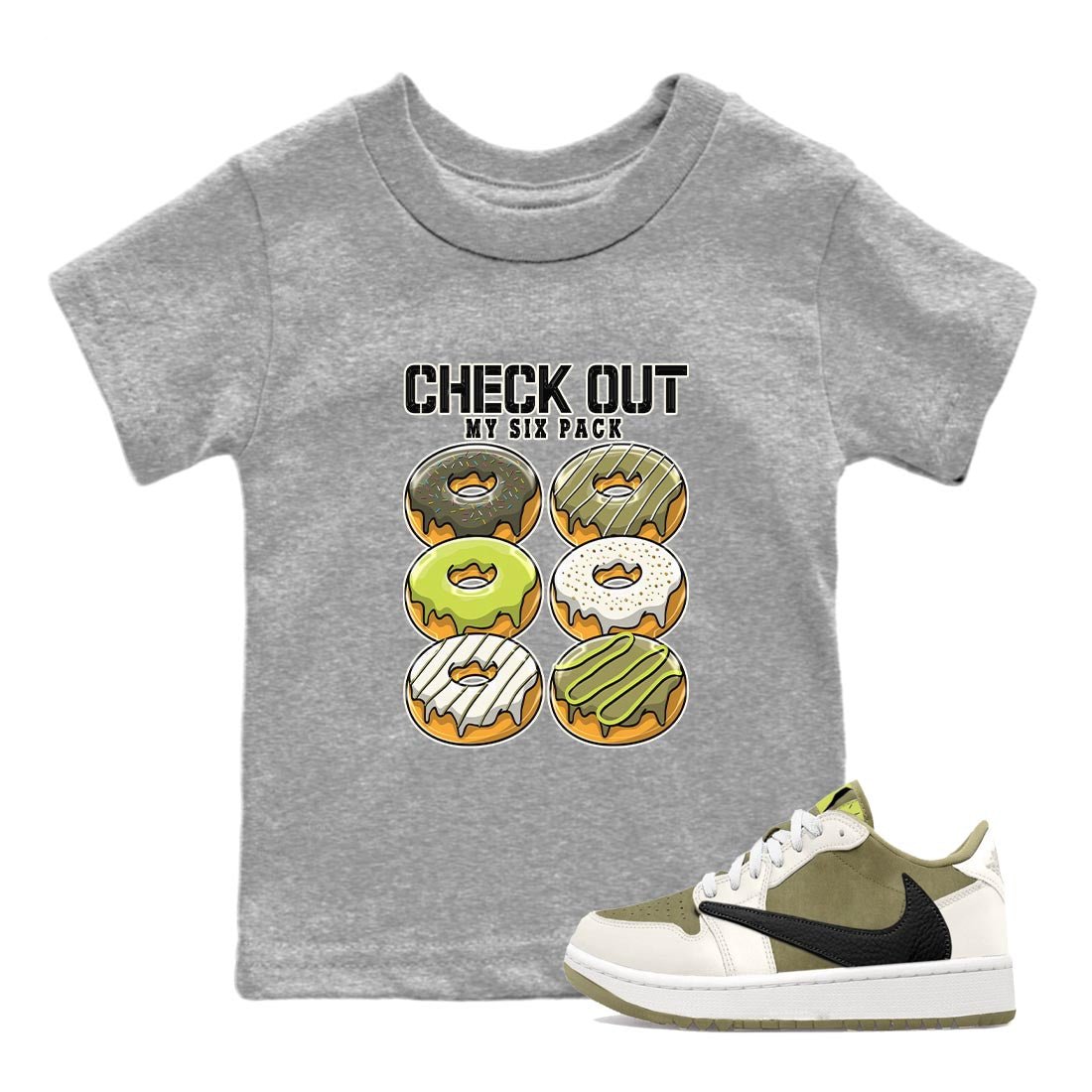 Jordan 1 Low X Travis Scott Golf Olive shirt to match jordans Check Out My Six Pack sneaker release tees Air Jordan 1 Travis Scott Golf Olive SNRT Sneaker Tees Baby Toddler Heather Grey 1 T-Shirt