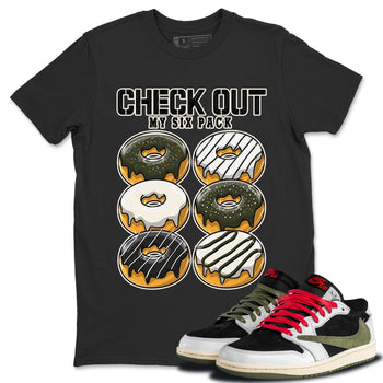 Air Jordan 1 Travis Scott Olive Sneaker Match Tees Check Out My Six Pack Sneaker Tees AJ1 Travis Scott Olive Sneaker Release Tees Unisex Shirts Black 1