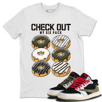 Air Jordan 1 Travis Scott Olive Sneaker Match Tees Check Out My Six Pack Sneaker Tees AJ1 Travis Scott Olive Sneaker Release Tees Unisex Shirts White 1