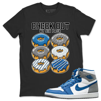 Jordan 1 True Blue Sneaker Match Tees Check Out My Six Pack Sneaker Tees Jordan 1 True Blue Sneaker Release Tees Unisex Shirts