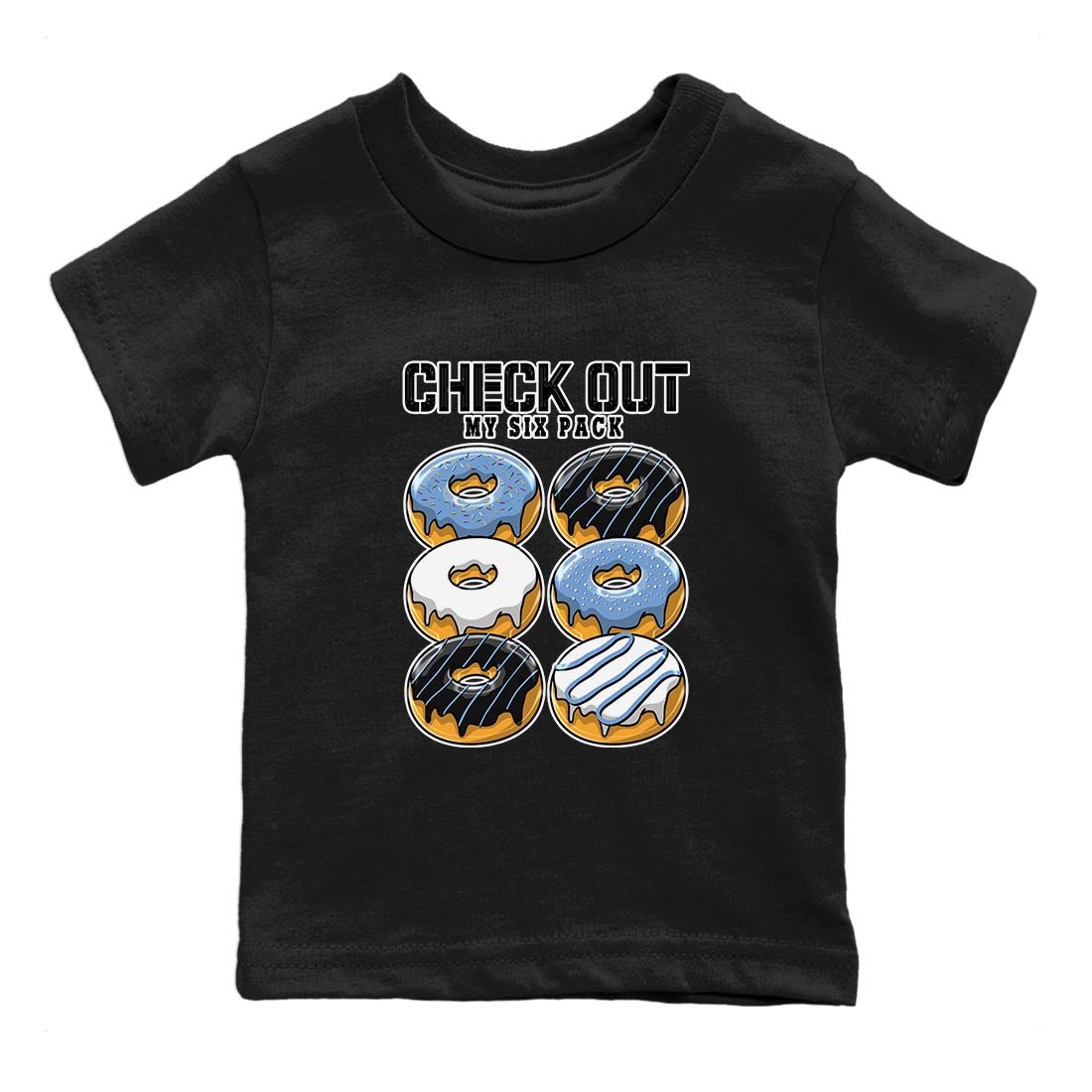 Air Jordan 1 Retro High OG University Blue shirt to match jordans Check Out My Six Pack sneaker tees Air Jordan 1 UNC Toe SNRT Sneaker Release Tees Baby Toddler Black 2 T-Shirt