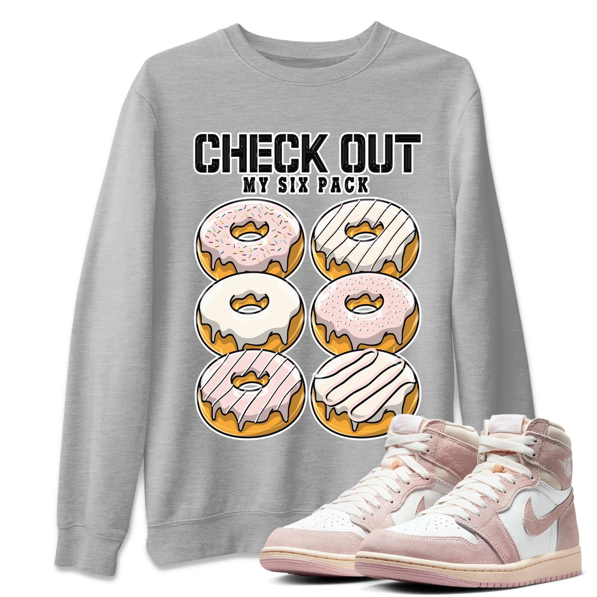 Air Jordan 1 Washed Pink Sneaker Match Tees Check Out My Six Pack Sneaker Tees AJ1 Washed Pink Sneaker Release Tees Unisex Shirts Heather Grey 1