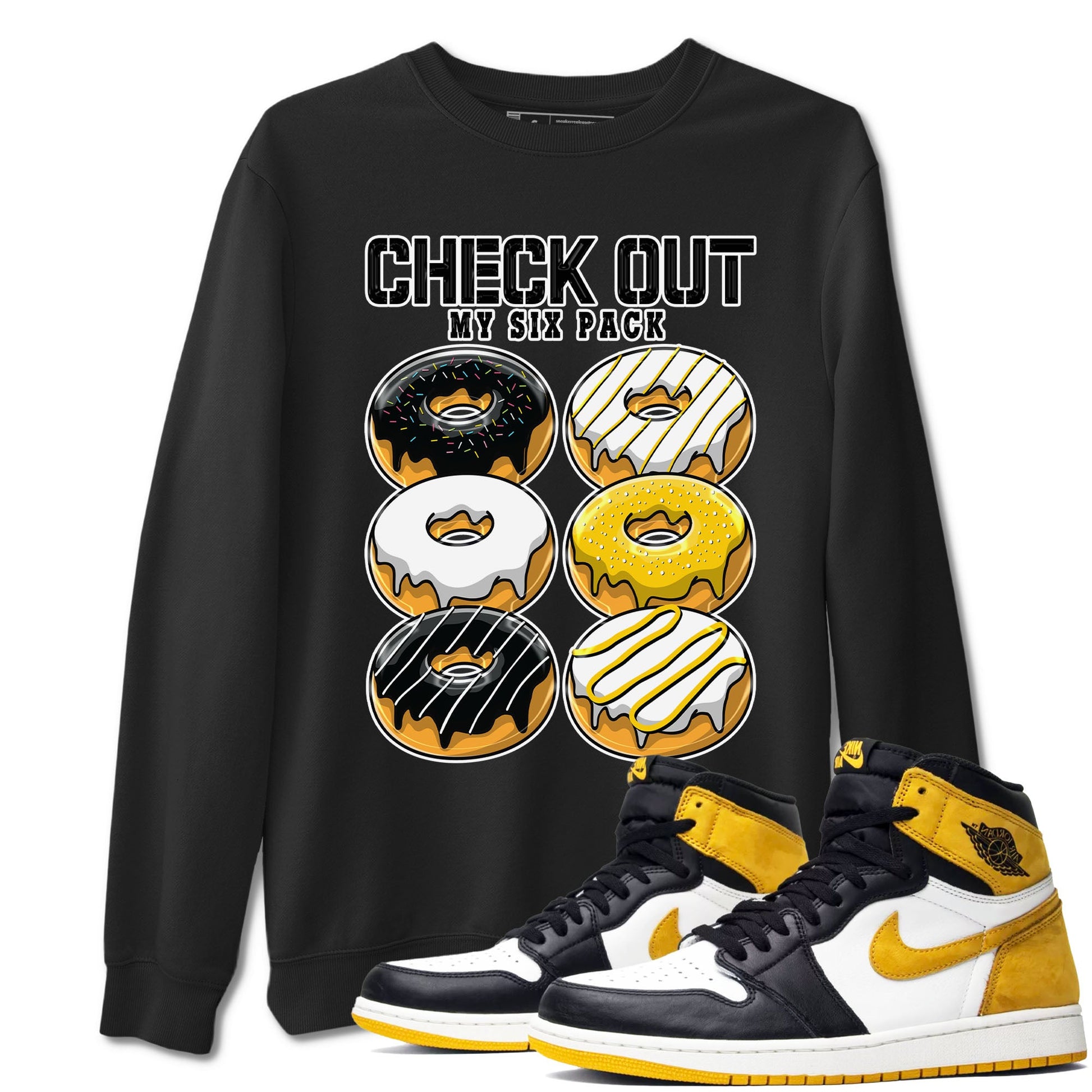 1s Yellow Ochre shirt to match jordans Check Out My Six Pack sneaker tees Air Jordan 1 High OG Yellow Ochre SNRT Sneaker Release Tees unisex cotton Black 1 crew neck shirt