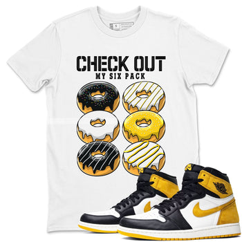 1s Yellow Ochre shirt to match jordans Check Out My Six Pack sneaker tees Air Jordan 1 High OG Yellow Ochre SNRT Sneaker Release Tees unisex cotton White 1 crew neck shirt