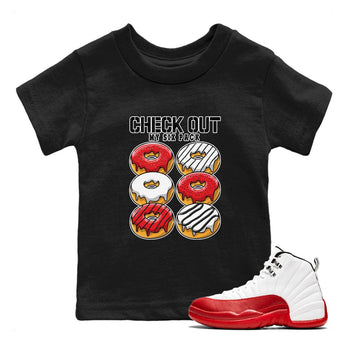 Jordan 12 Retro Cherry shirt to match jordans Varsity Red Check Out My Six Pack special sneaker matching tees 12s Cherry SNRT sneaker tees Baby Toddler Black 1 T-Shirt