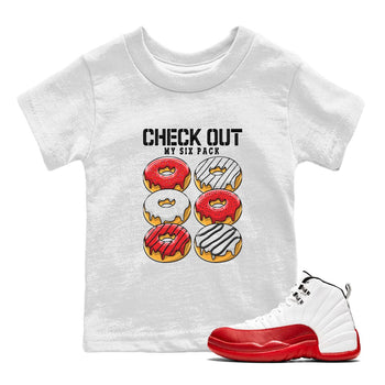 Jordan 12 Retro Cherry shirt to match jordans Varsity Red Check Out My Six Pack special sneaker matching tees 12s Cherry SNRT sneaker tees Baby Toddler White 1 T-Shirt