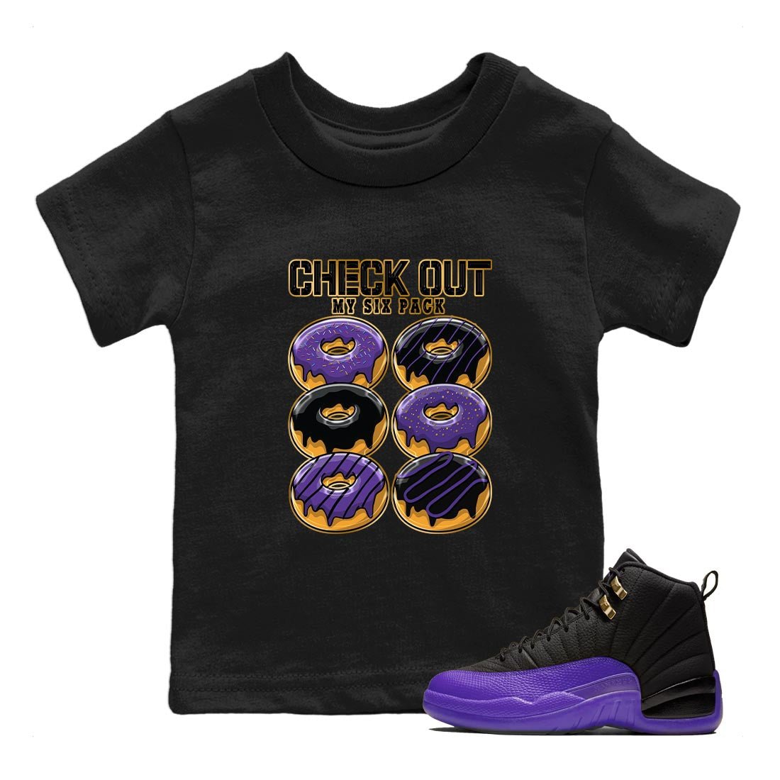 12s Field Purple shirt to match jordans Check Out My Six Pack sneaker tees Air Jordan 12 Field Purple SNRT Sneaker Release Tees Baby Toddler Black 1 T-Shirt