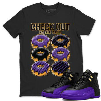12s Field Purple shirt to match jordans Check Out My Six Pack sneaker tees Air Jordan 12 Field Purple SNRT Sneaker Release Tees Crew Neck Casual Unisex Black 1 T-Shirt