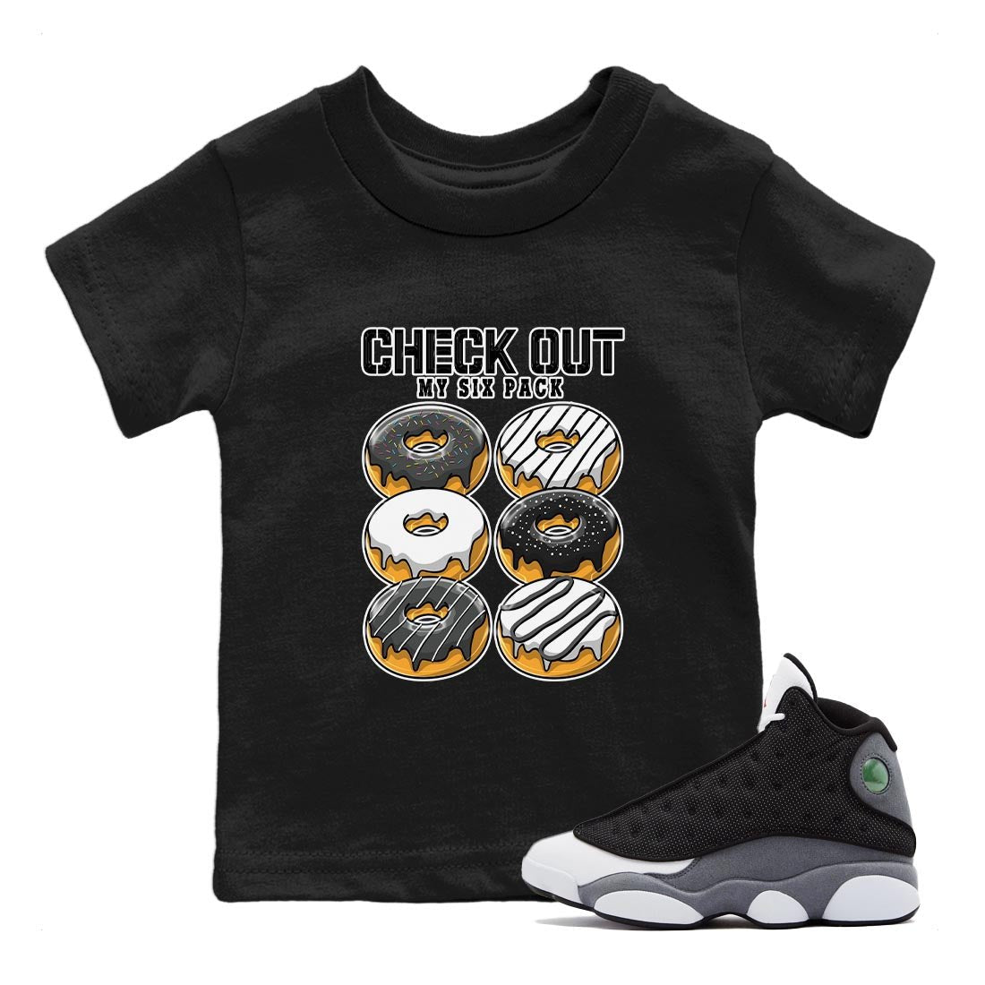 Air Jordan 13 Black Flint Sneaker Match Tees Check Out My Six Pack Sneaker Tees AJ 13s Black Flint Sneaker Release Tees Kids Shirts Black 1