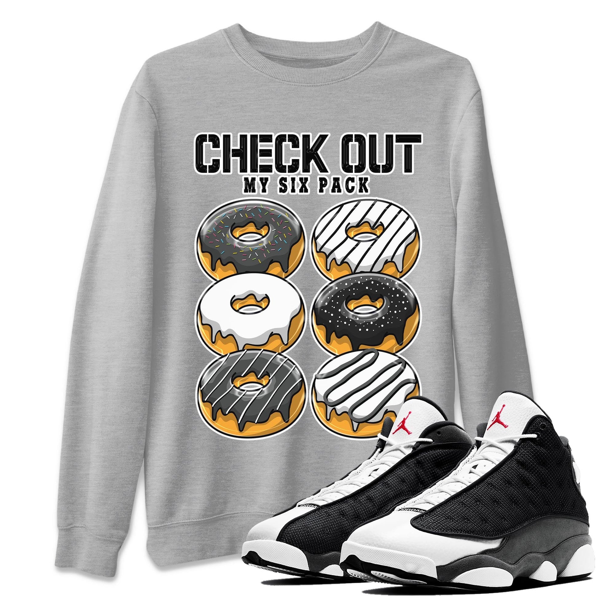 Air Jordan 13 Black Flint Sneaker Match Tees Check Out My Six Pack Sneaker Tees AJ 13s Black Flint Sneaker Release Tees Unisex Shirts Heather Grey 1