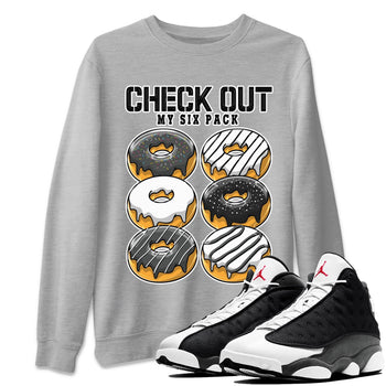 Air Jordan 13 Black Flint Sneaker Match Tees Check Out My Six Pack Sneaker Tees AJ 13s Black Flint Sneaker Release Tees Unisex Shirts Heather Grey 1