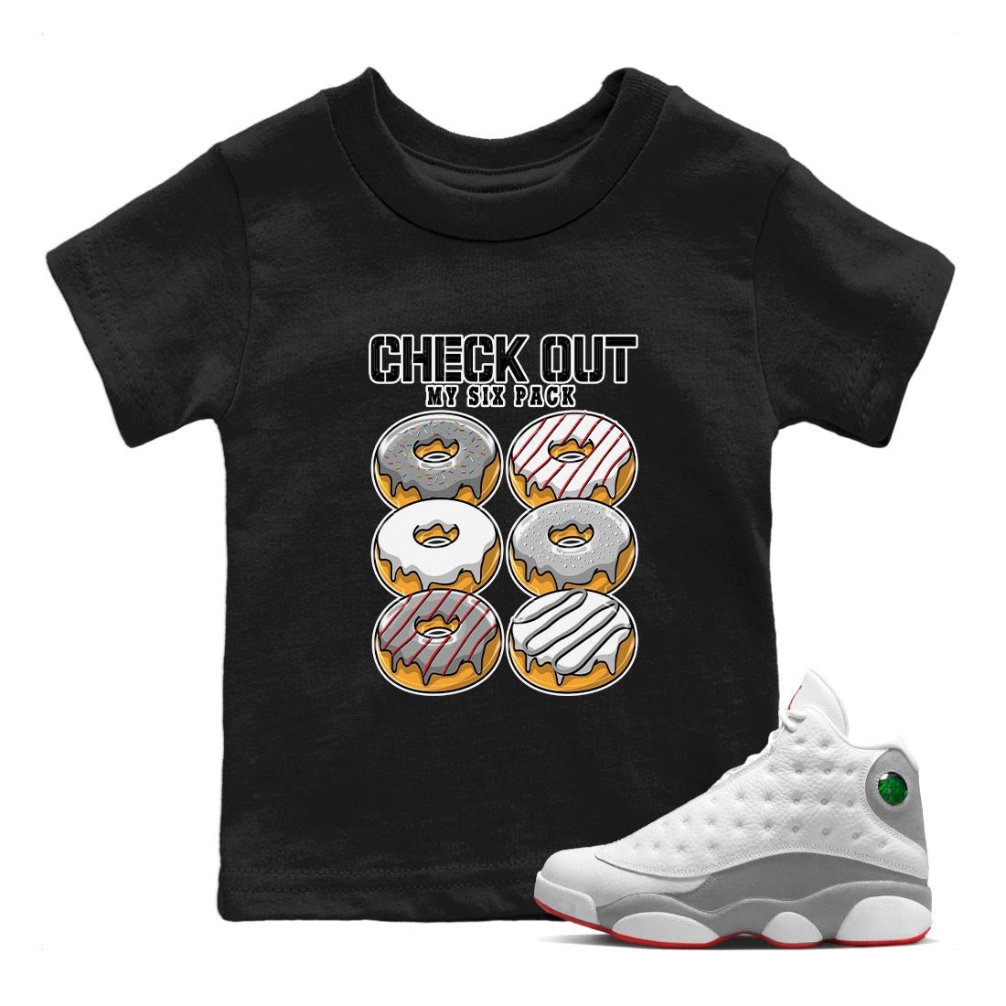 AJ13 Wolf Grey Sneaker Match Tees Check Out My Six Pack Sneaker Tees Air Jordan 13 Wolf Grey SNRT Sneaker Release Tees Kids Shirts Black 1