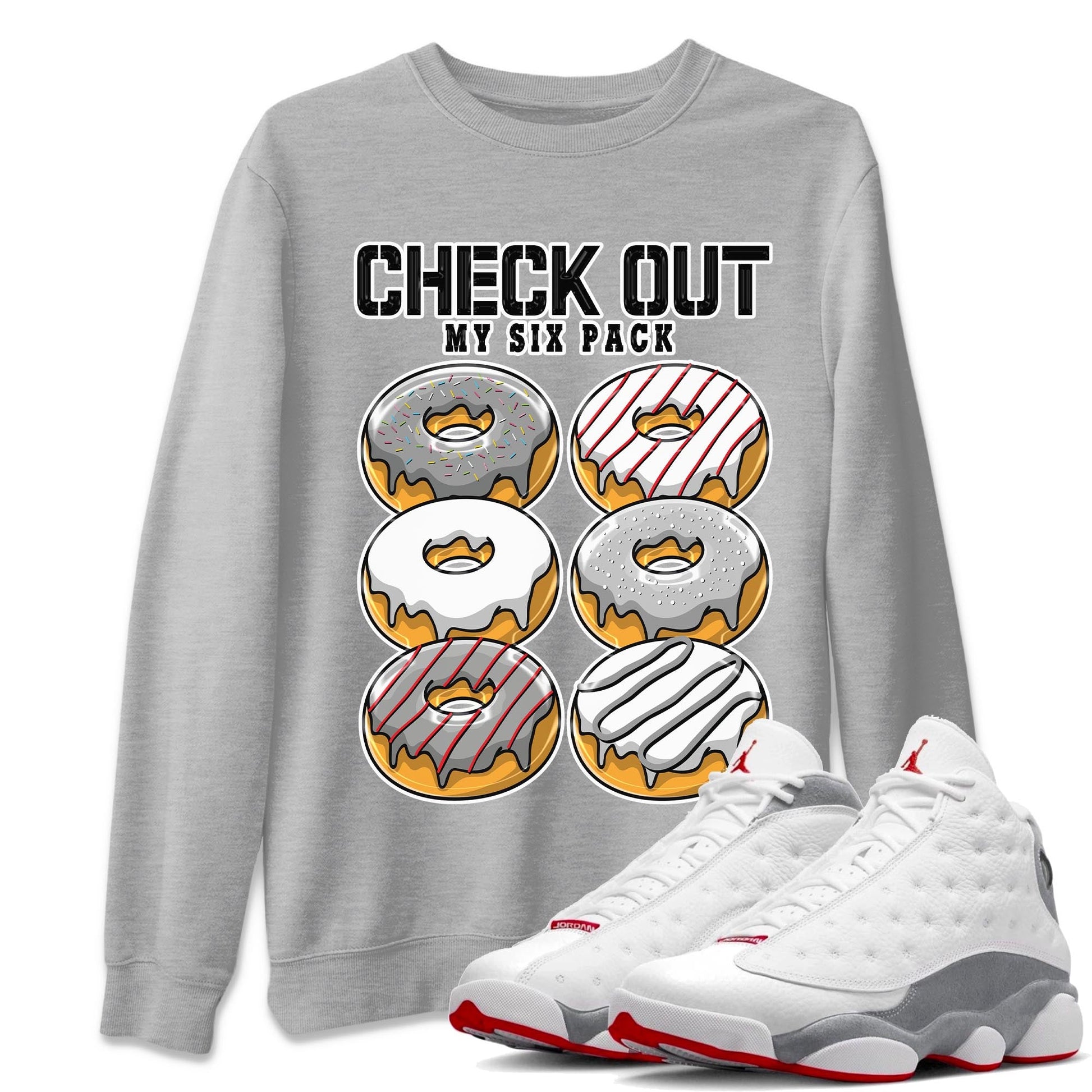 AJ13 Wolf Grey Sneaker Match Tees Check Out My Six Pack Sneaker Tees Air Jordan 13 Wolf Grey SNRT Sneaker Release Tees Unisex Shirts Heather Grey 1