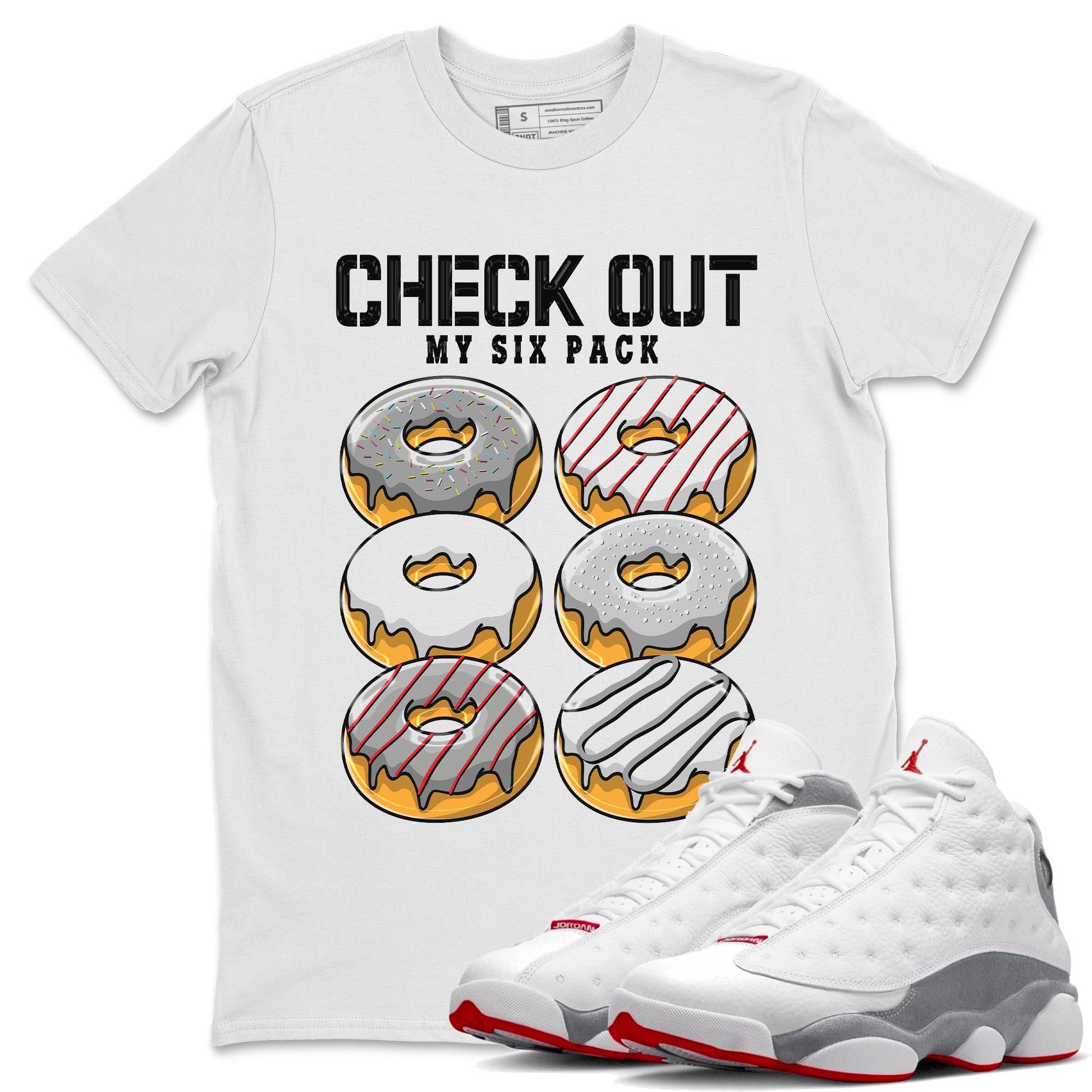 AJ13 Wolf Grey Sneaker Match Tees Check Out My Six Pack Sneaker Tees Air Jordan 13 Wolf Grey SNRT Sneaker Release Tees Unisex Shirts White 1