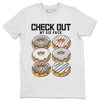 AJ13 Wolf Grey Sneaker Match Tees Check Out My Six Pack Sneaker Tees Air Jordan 13 Wolf Grey SNRT Sneaker Release Tees Unisex Shirts White 2