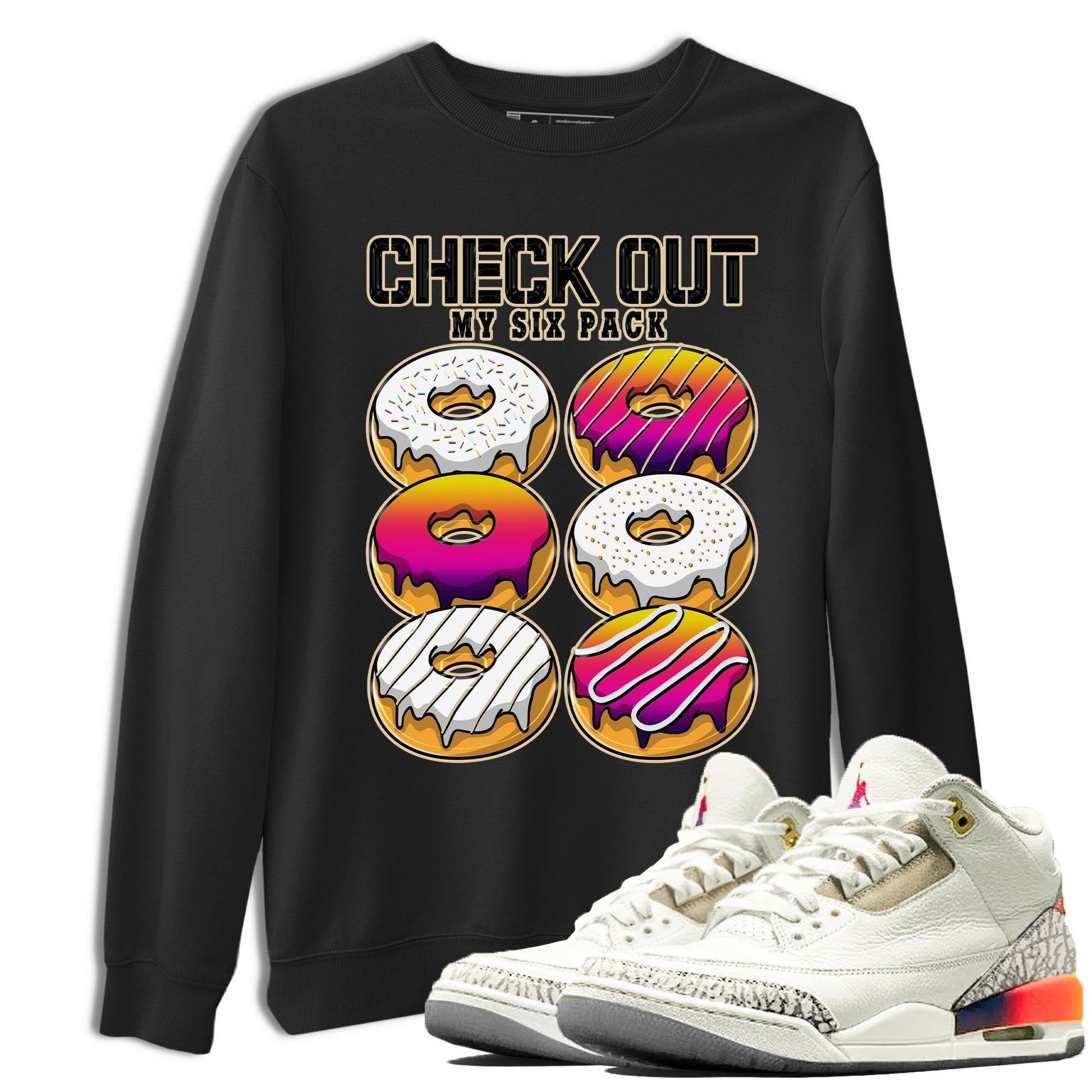 Air Jordan 3 J Balvin shirt to match jordans Check Out My Six Pack sneaker tees Crew Neck Air Jordan 3 X J Balvin SNRT Sneaker Release Tees Unisex Casual Shirts Black 1 T-Shirt