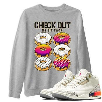 Air Jordan 3 J Balvin shirt to match jordans Check Out My Six Pack sneaker tees Crew Neck Air Jordan 3 X J Balvin SNRT Sneaker Release Tees Unisex Casual Shirts Heather Grey 1 T-Shirt