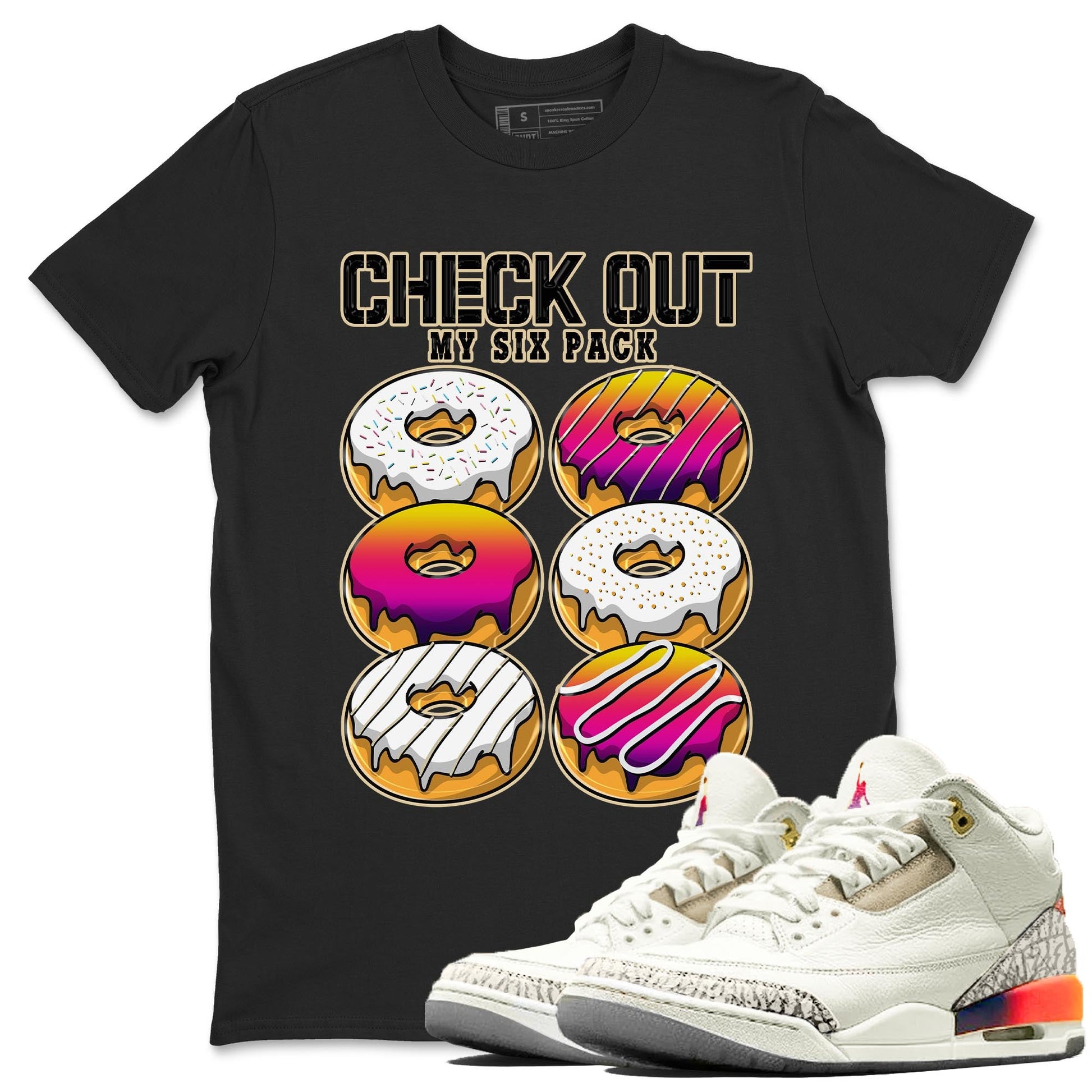 Air Jordan 3 J Balvin shirt to match jordans Check Out My Six Pack sneaker tees Crew Neck Air Jordan 3 X J Balvin SNRT Sneaker Release Tees Unisex Casual Shirts Black 1 T-Shirt