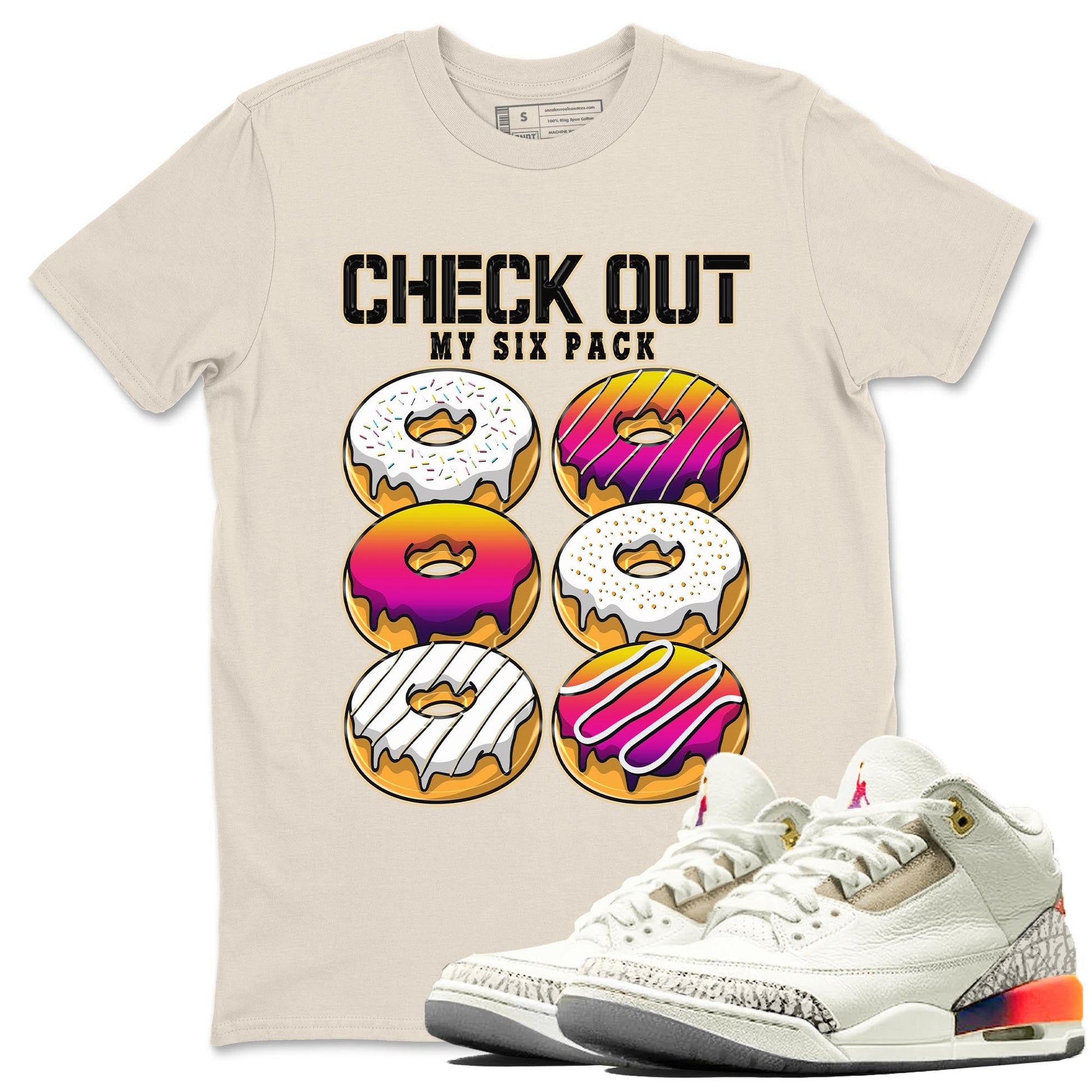 Air Jordan 3 J Balvin shirt to match jordans Check Out My Six Pack sneaker tees Crew Neck Air Jordan 3 X J Balvin SNRT Sneaker Release Tees Unisex Casual Shirts Natural 1 T-Shirt