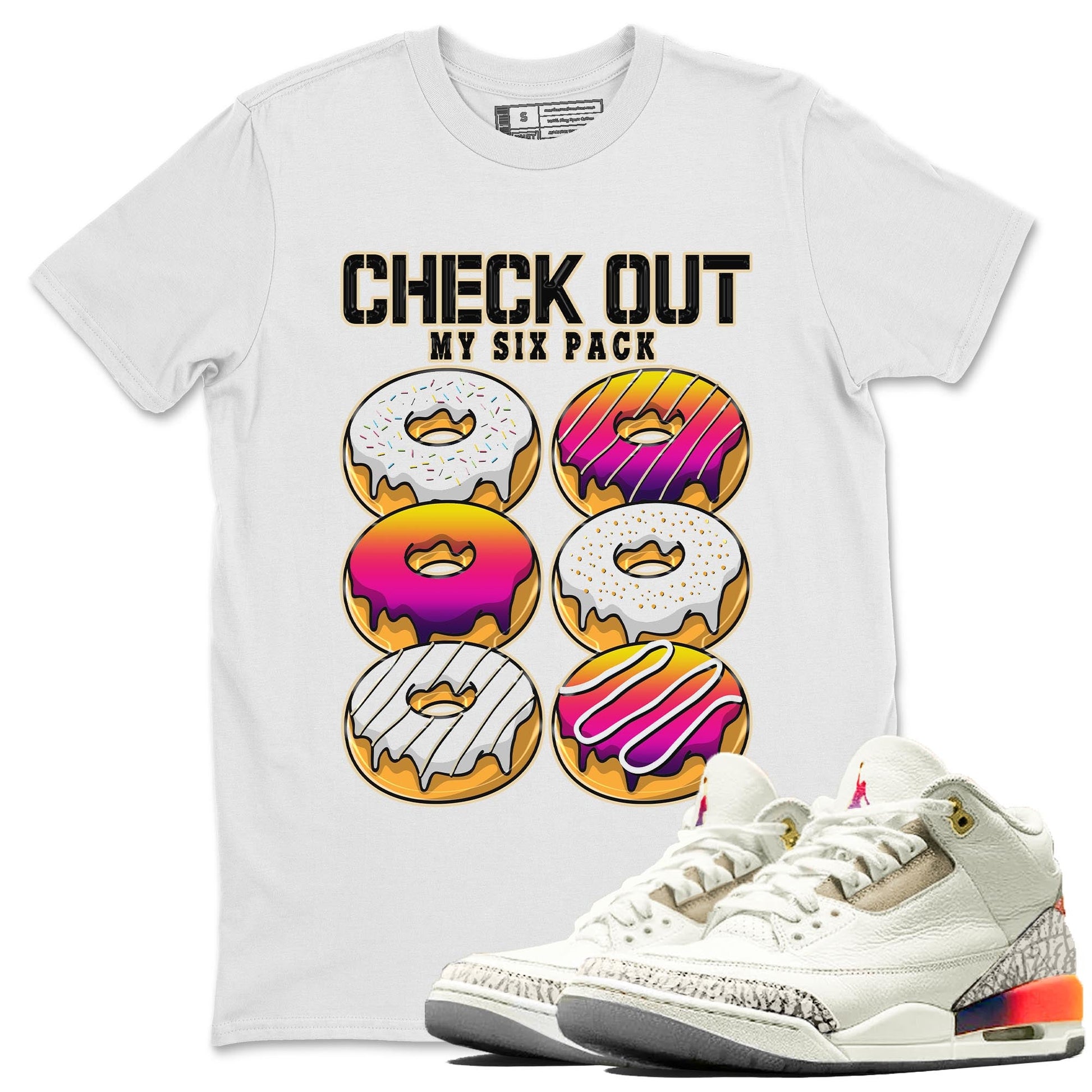 Air Jordan 3 J Balvin shirt to match jordans Check Out My Six Pack sneaker tees Crew Neck Air Jordan 3 X J Balvin SNRT Sneaker Release Tees Unisex Casual Shirts White 1 T-Shirt