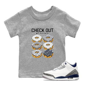 Air Jordan 3 Retro Midnight Navy shirt to match jordans Check Out My Six Pack sneaker shirt 3s Midnight Navy SNRT sneaker tees baby toddler Heather Grey 1 cotton Shirt